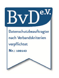 BvD e. V. zertifiziert: Datenschutzbeauftragter nach Verbandskriterien verpflichtet. Nr.: 100143
